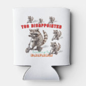 lustige Raccoons Roller zu enttäuscht Dosenkühler (Rückseite)