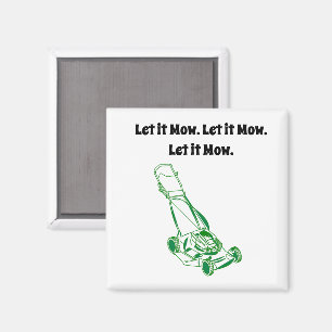 Lustige Rasenmäher-Cartoon – Let It Mow Design Magnet