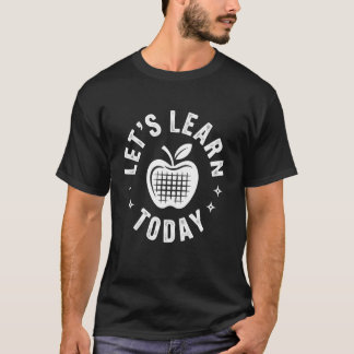 Lustige Redewendung Lernen wir heute Apfel Schule  T-Shirt