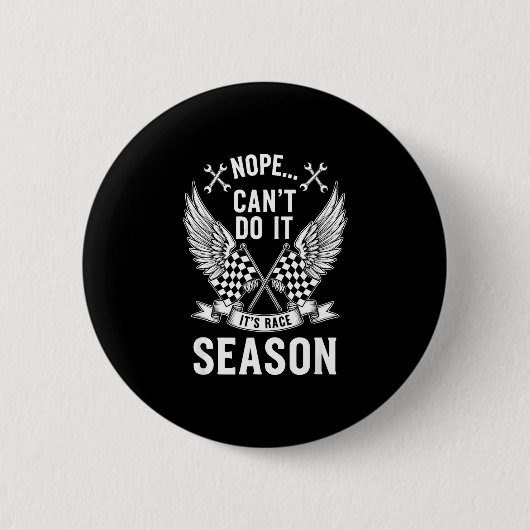 Lustige Redewendung nope Rennsaison sarkastisch hu Button (Vorderseite)
