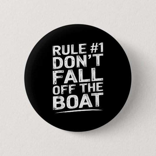 Lustige Regel Nummer 1 Fallen Sie nicht vom Boots- Button (Vorderseite)