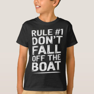 Lustige Regel Nummer 1 Fallen Sie nicht von der Bo T-Shirt