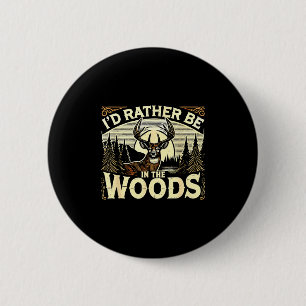 Lustige Reh-Jagd-Zitate Outdoor-Jagdfreund De Button