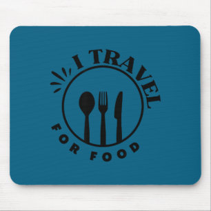 Lustige Reise Foodie Food Lover Sagt Ich Reise Für Mousepad