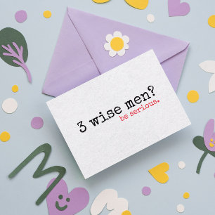 Lustige Retro-"3 Weise Männer? Seien Sie ernst" We Feiertagskarte
