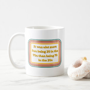 Lustige Retro-70er-Jahre-Zitat-Kaffeetasse Kaffeetasse