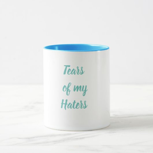 Lustige Risse meiner Haters-Keramik-Tasse Tasse (Zentrum)