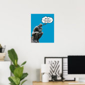 Lustige Rodin-Denker-Statue - Pizza oder Thai-Esse Poster (Heimbüro)