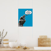 Lustige Rodin-Denker-Statue - Pizza oder Thai-Esse Poster (Küche)
