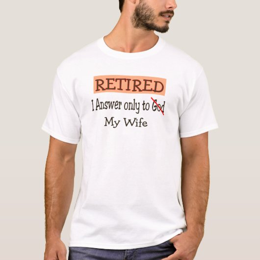 Lustige Ruhestands-Geschenke T-Shirt (Vorderseite)