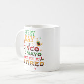Lustige Ruhestands-Kaffee-Tasse Cinco Des Mayo Kaffeetasse (Vorderseite Links)