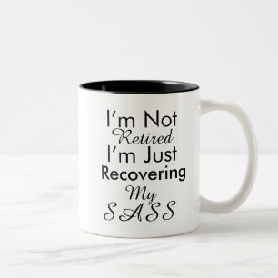 Lustige Ruhestands-Sass-Tasse Zweifarbige Tasse