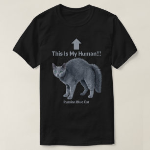 Lustige Russische Blaue Katze – Das ist mein Mensc T-Shirt