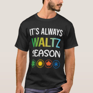 Lustige Saison Walzer T-Shirt