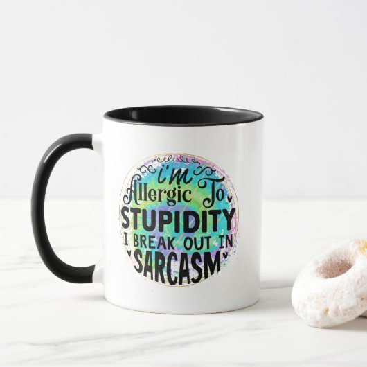 Lustige Sarkasmus-Wortkunst  Tasse (Mit Donut)