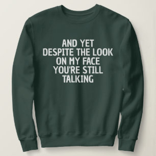 LUSTIGE SARKASTISCHE COOLE INDIVIDUELLE ZITATE FRA SWEATSHIRT