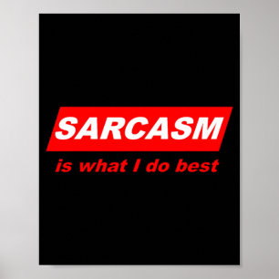 Lustige Sarkastische Ironie ist was ich tue Nerdy  Poster
