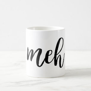 Lustige sarkastische schwarze meh Typografie Kaffeetasse