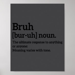 Lustige sarkastische Zitate Bruh Definition Tee Tr Poster