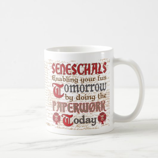 Lustige SCA Seneschal-Schreibarbeit Kaffeetasse (Rechts)