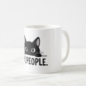 Lustige schwarze Katze "Igitt, Leute." Kaffeetasse (VorderseiteRechts)