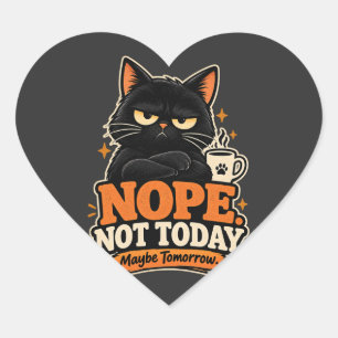 Lustige schwarze Katze Nö heute nicht Vielleicht m Herz-Aufkleber