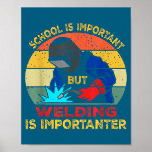 Lustige Schweißschule Wichtig Aber Schweißen Poster