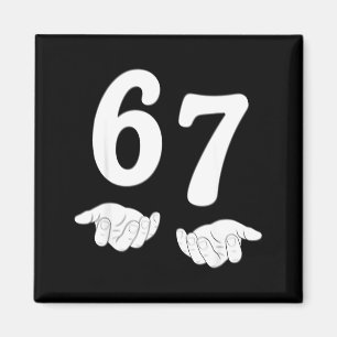 Lustige Sechs Sieben 6 7 Meme Gen Alpha Slang 67 H Magnet