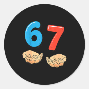 Lustige Sechs Sieben 6 7 Meme Gen Alpha Slang 67 H Runder Aufkleber