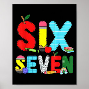 Lustige Sechs Sieben 6 7 Meme-Shirts Lehrer Kinder Poster