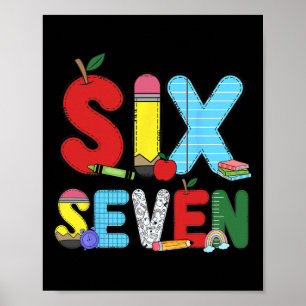 Lustige Sechs Sieben 6 7 Meme-Shirts Lehrer Kinder Poster