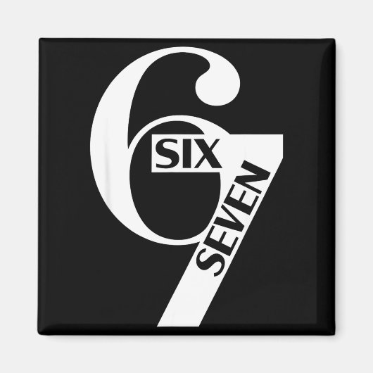 Lustige Sechs Sieben 6 7 Meme Spruch Gen Alpha Sla Magnet (Vorne)