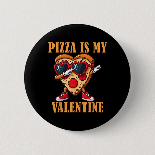 Lustige Singles Pizza Slice Dabbing Valentinstag Button (Vorderseite)