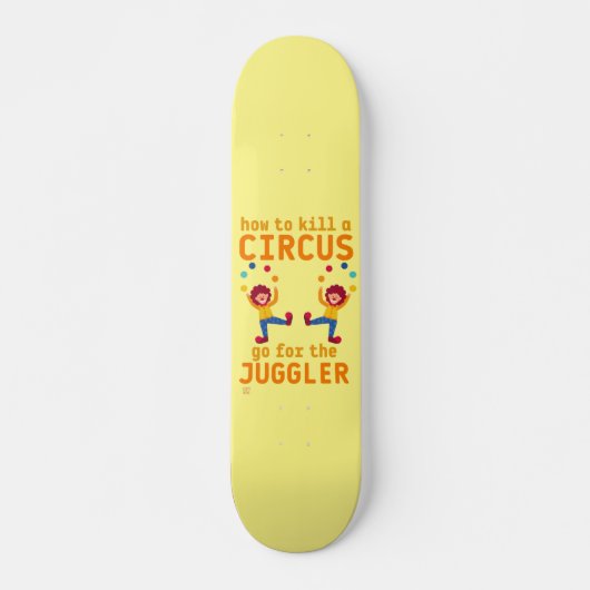 lustige Skateboard "GO 4 THE JUGGLER" (Vorne)