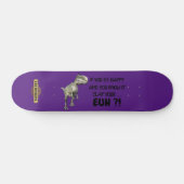 lustige Skateboard "HAPPY DINOSAUR" (Horizontal)