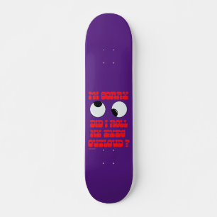 lustige Skateboard "ROLLIN' EYES"