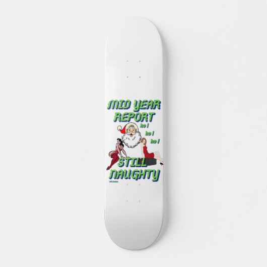 lustige Skateboard "STILL NAUGHTY 2" (Vorne)