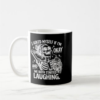 Lustige Skelett-Zitate Ich fragte mich, ob ich Hum Kaffeetasse