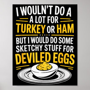 Lustige skizzenhafte Sachen für Deviled Eggs sagen Poster