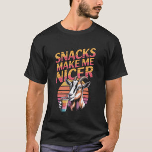 Lustige Snacks machen mich netter Ziege Tier 1 T-Shirt