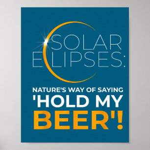 Lustige Sonnenfinsternis-Bier-Spruch Humor Poster