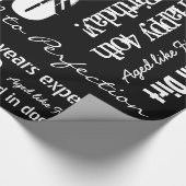 Lustige Sprüche 40. Geburtstag schwarzes Geschenkp Geschenkpapier (Ecke)
