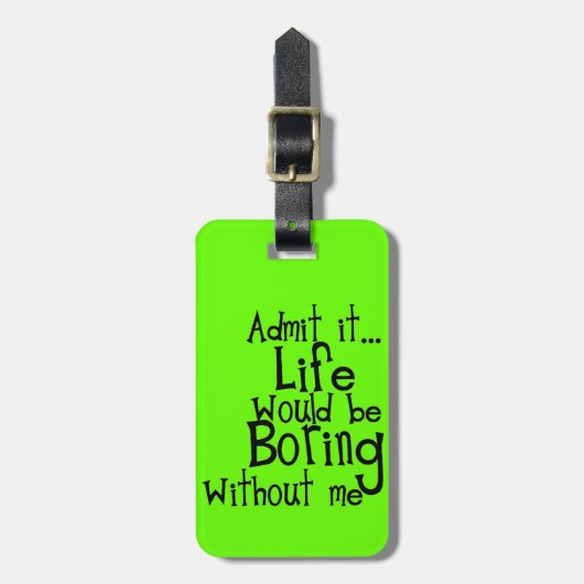 lustige Sprüche ERLAUBEN LEBENSBEREITUNG OHNE MEIN Gepäckanhänger (Vorderseite vertikal)