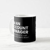 Lustige Sprüche für Account Manager Kaffeetasse (Vorderseite Links)