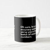 Lustige Sprüche für Data Analysten Arbeit Kaffeetasse (VorderseiteRechts)