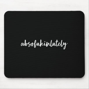 Lustige Sprüche für Frauen auf minimalistischer Kl Mousepad