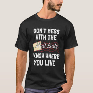Lustige Sprüche für Postzustellerin Briefträgerin T-Shirt