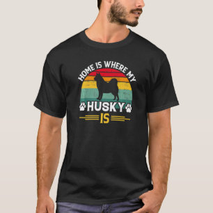 Lustige Sprüche Heim Ist Wo Mein Sibirischer Husky T-Shirt