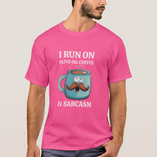 Lustige Sprüche Olivenöl Kaffee Koffein Süchtiger T-Shirt