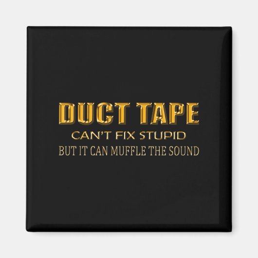 Lustige Sprüche Tee Shirt Duct Tape kann nicht rep Magnet (Vorne)